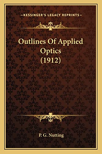 Outlines Of Applied Optics (1912)