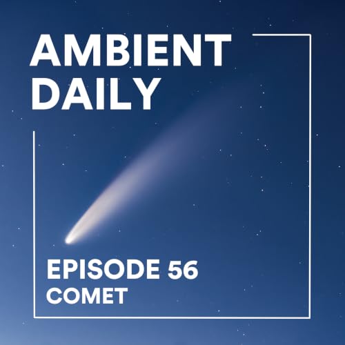 Episode 56 - Comet