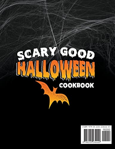 Scary Good Halloween Cookbook: Spooky, Easy and Wickedly Delicious Recipes for Apprentice Witches an