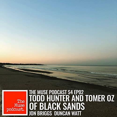 Season 04 - Episode 02 - Todd Hunter and Tomer Oz of BLACK SANDS copertina