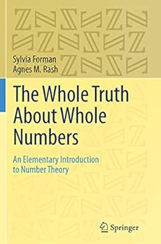 Paperback The Whole Truth about Whole Numbers: An Elementary Introduction to Number Theory Book