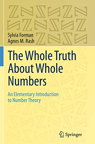 The Whole Truth About Whole Numbers: An Elementary Introduction to Number Theory
