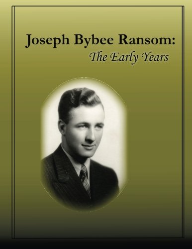 Buy Joseph Bybee Ransom: The Early Years (The Life Stories of Joseph ...