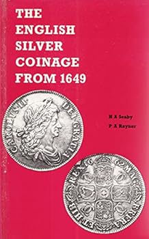 Hardcover The English silver coinage from 1649 (Seaby's numismatic publications) Book