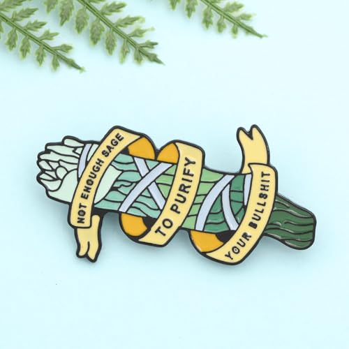 Hot Enough Sage To Purify Your Bullshit Enamel Pin Hat Coat Bag Decoration Delicate Cartoon Badge Jewelry Gift for Girls Women4