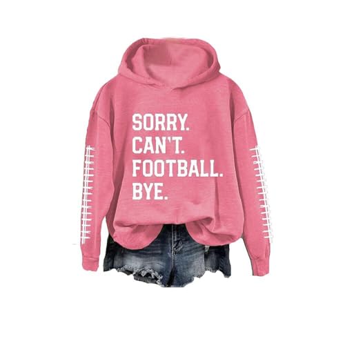 Sorry Can'T Football Bye Hoodie Funny Football Pullover Hoodie