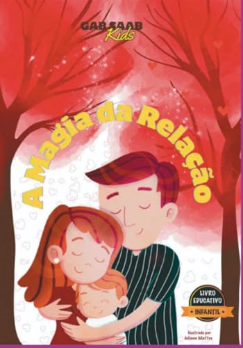 Livro A Magia da Relação - Educação Pais & Filhos