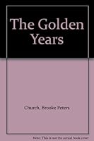 The Golden Years B0007DQLZ8 Book Cover