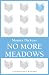 No More Meadows (Bloomsbury Reader)