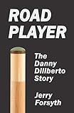 Road Player: The Danny Diliberto Story