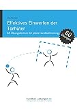  Effektives Einwerfen der Torhüter: 60 Übungsformen für jedes Handballtraining (Handball Fachbibliotheken)