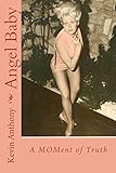 Angel Baby: A MOMent of Truth