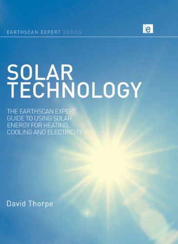 Solar Technology: The Earthscan Expert Guide to Using Solar Energy