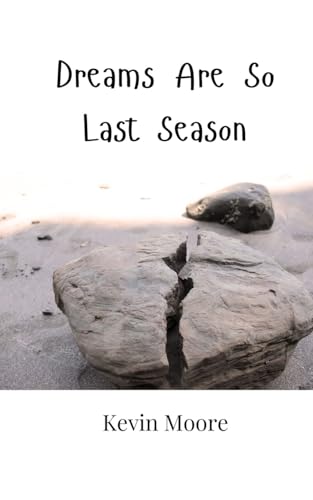 Dreams Are So Last Season