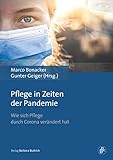  Pflege in Zeiten der Pandemie: Wie sich Pflege durch Corona verändert hat