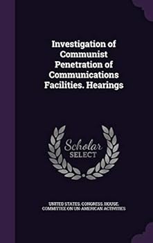 Hardcover Investigation of Communist Penetration of Communications Facilities. Hearings Book