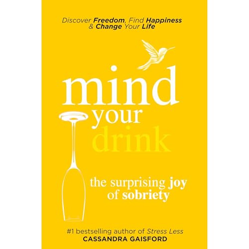 Mind Your Drink: The Surprising Joy of Sobriety by Cassandra Gaisford episode artwork