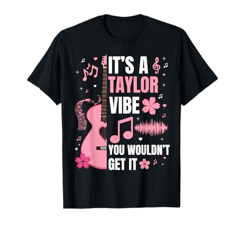 Es un Ambiente de Taylor Que no lo conseguirías Mujeres, Hombres, niños Camiseta