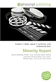  Minority Report: Steven Spielberg, Philip K. Dick, Minority Report (bande originale), Minority Report (jeu vidéo), Michael Kahn, Tom Cruise, Colin Farrell
