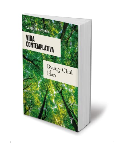 Vida contemplativa: Elogio de la inactividad / Contemplative Life: A Praise to I dleness (Spanish Edition)