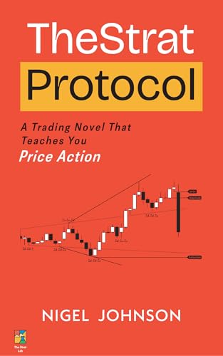 TheStrat Protocol: A Trading Novel That Teaches You Price Action