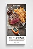 The pH of Flavor: Mastering Texture and Browning Through Kitchen Chemistry (Precision Culinary Book 1)