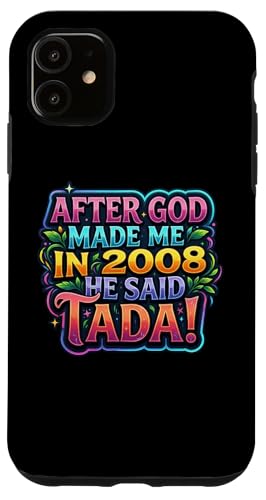 After God Made Me In 2008 He Said Tada ���f�B�[�X�a�����p�[�e�B�[ �X�}�z�P�[�X iPhone 11 �p