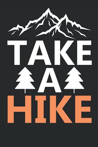 Hike Log Book: Hiking Journal Trail Log Book With Photo For Hiker Men and Women That Like Outdoors Adventures. Funny Logbook Quote Take a Hike. image 2