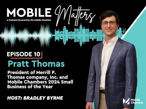 Pratt Thomas, The President of Merrill P. Thomas Company, Inc. Mobile's 2024 Small Business of the Year &ndash; Episode 10