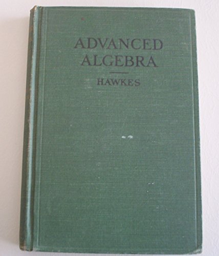 Advanced Algebra, 1928, 302 pages with illustrations.