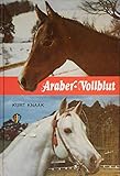  Araber Vollblut - Pferdebuch für die Jugend