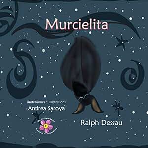 Murcielita: The Fruit Bat * La murciélaga frugívora (The Pollinators* Los polinizadores)