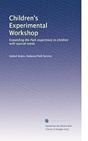 Children's Experimental Workshop: Expanding the Park experience to children with special needs B003ARSO12 Book Cover