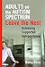 Adults on the Autism Spectrum Leave the Nest: Achieving Supported Independence