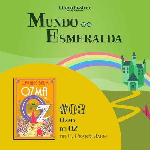 Page de couverture de Ozma de OZ | Mundo Esmeralda #03 | Literalíssimo