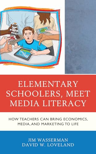 Elementary Schoolers, Meet Media Literacy: How Teachers Can Bring Economics, Media, and Marketing to Life