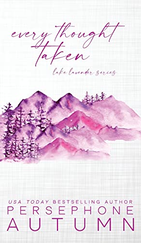 Every Thought Taken (Lake Lavender)