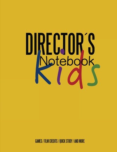 Directors Notebook KIDS: Cinema Notebooks for Cinema Artists