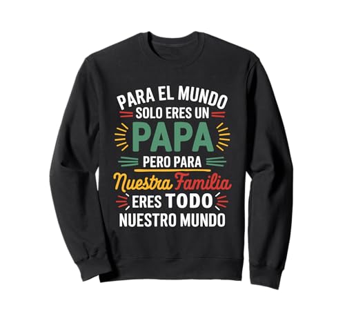 Divertido Regalo Para Papá En El Día Del Padre Tee Sudadera