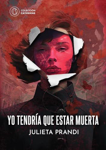 Yo tendría que estar muerta (Spanish Edition)