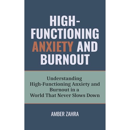 High-Functioning Anxiety and Burnout Audiolibro Por Amber Zahra arte de portada