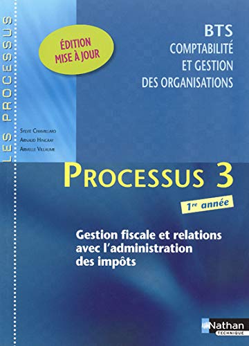 Télécharger BTS 1e année Comptabilité et gestion des organisations - Processus 3 : Gestion fiscale et relation Livre eBook France