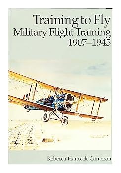 Training to Fly: Military Flight Training 1907-1945