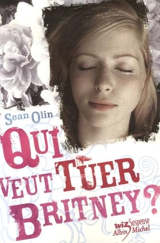 Qui Veut Tuer Britney [French] 2226174001 Book Cover