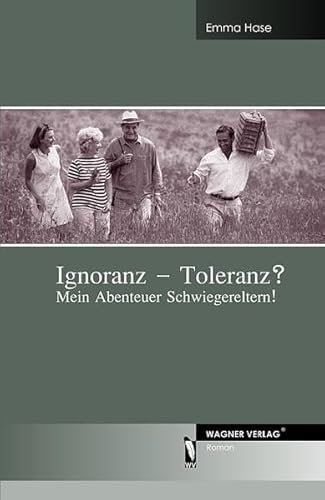 Ignoranz - Toleranz?: Mein Abenteuer Schwiegereltern!