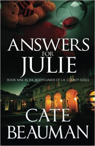 Answers For Julie: Book Nine In The Bodyguards Of L.A. County Series book cover