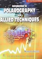 Introduction to Polarography and Allied Techniques [Dec 01, 2008] Zutshi, Kamala 8122417914 Book Cover
