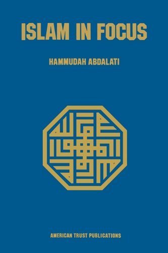 ISLAM IN FOCUS 0002-New Revised Edition by ABDA... B00E31G8IU Book Cover