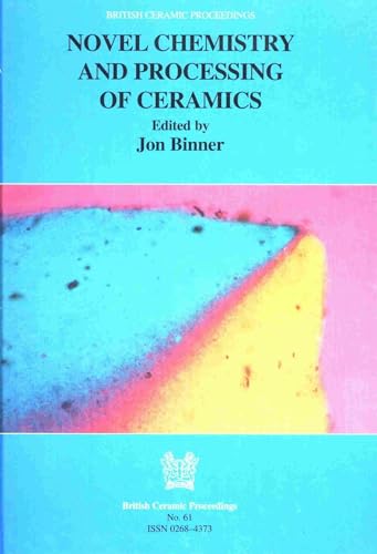 Novel Chemistry and Processing of Ceramics (Matsci)