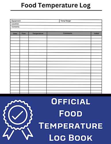 Food Temperature Log book: Official Log. 100 pages of temperature Log Book to Monitor Daily Fridge/Freezer Temperatures. Ideal for restaurants, bars, cafes, and other establishments
